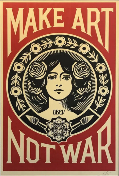 Shepard Fairey signed print make art not war